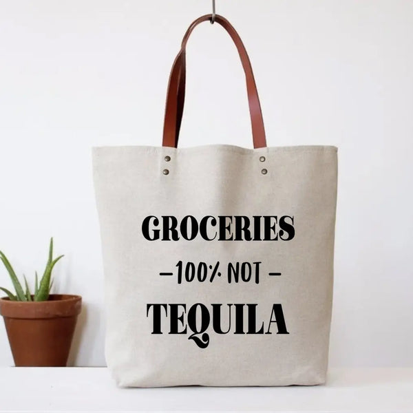 Funny Bags- Groceries Not Tequilla