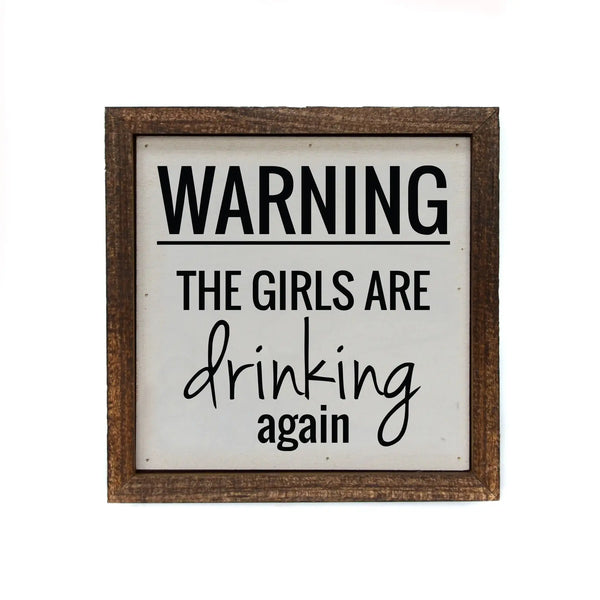 Sign- The Girls are Drinking Again