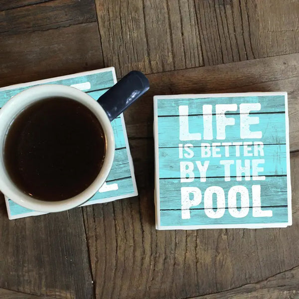 Coaster- Life is Better by the Pool
