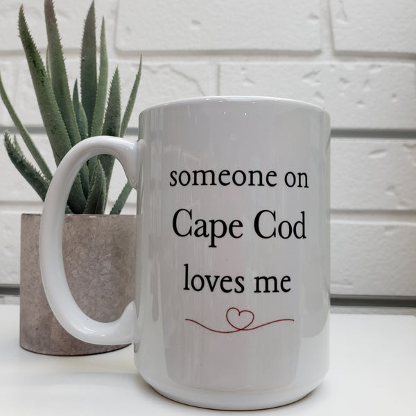 Mug- Someone on Cape Cod Loves Me